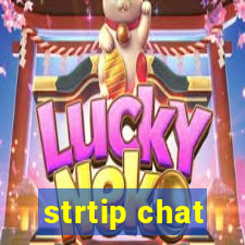 strtip chat